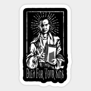 Bela Lugosi Died For Your Sins Sticker